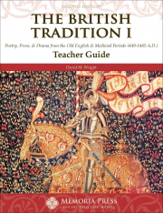 The British Tradition I: Poetry, Prose, & Drama Teacher Guide, Second Edition